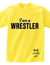 I am a WRESTLER