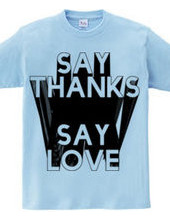 SAY THANKS SAY LOVE