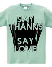 SAY THANKS SAY LOVE