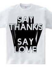 SAY THANKS SAY LOVE