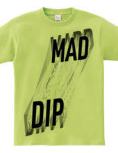 MAD DIP