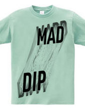 MAD DIP