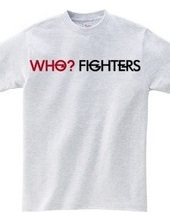 Who? Fighters