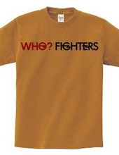 Who? Fighters