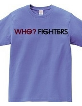 Who? Fighters