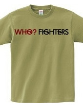 Who? Fighters