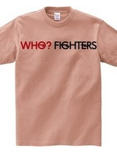 Who? Fighters