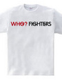 Who? Fighters