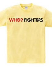 Who? Fighters