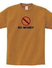 NO MONEY