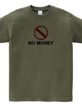 NO MONEY