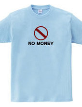 NO MONEY