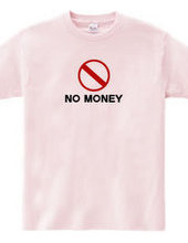 NO MONEY