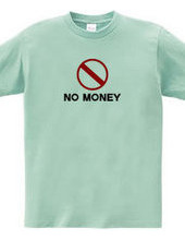 NO MONEY