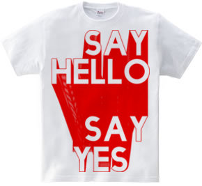 SAYH HELLO SAY YES