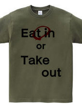 Eat in or Take out 01