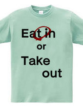 Eat in or Take out 01