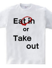 Eat in or Take out 01