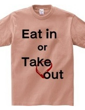 Eat in or Take out　02