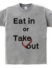 Eat in or Take out　02