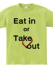 Eat in or Take out 02