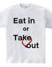 Eat in or Take out　02