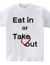 Eat in or Take out 02