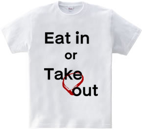 Eat in or Take out　02