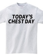 TODAY’S CHEST DAY