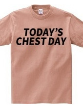 TODAY’S CHEST DAY