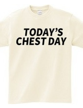 TODAY'S CHEST DAY