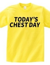 TODAY'S CHEST DAY