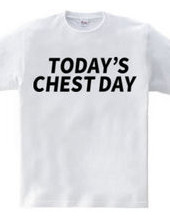 TODAY’S CHEST DAY