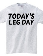 TODAY'S LEG DAY