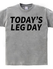 TODAY’S LEG DAY