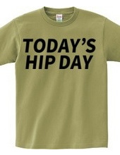 TODAY'S HIP DAY