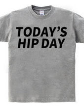 TODAY’S HIP DAY