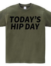 TODAY'S HIP DAY