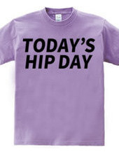 TODAY’S HIP DAY