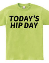 TODAY'S HIP DAY