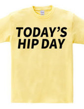 TODAY’S HIP DAY