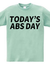 TODAY'S ABS DAY