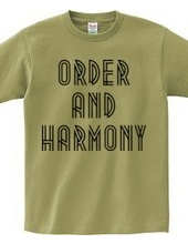 ORDER AND HARMONY