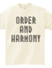 ORDER AND HARMONY