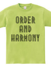 ORDER AND HARMONY