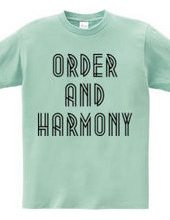 ORDER AND HARMONY