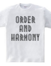 ORDER AND HARMONY