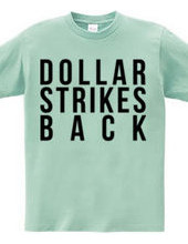 Dollar Strikes BACK