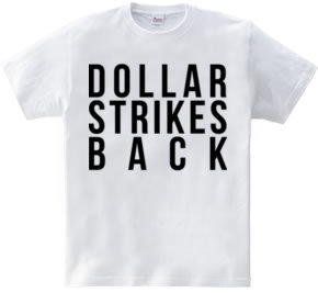 Dollar Strikes BACK