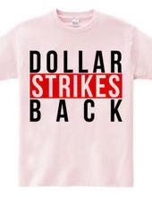 Dollar Strikes BACK
